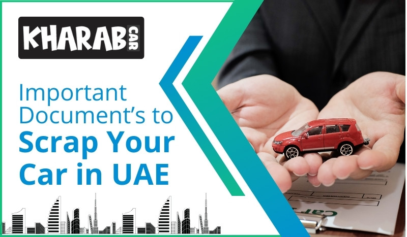 blogs/Important Document’s to Scrap Your Car in UAE.jpg